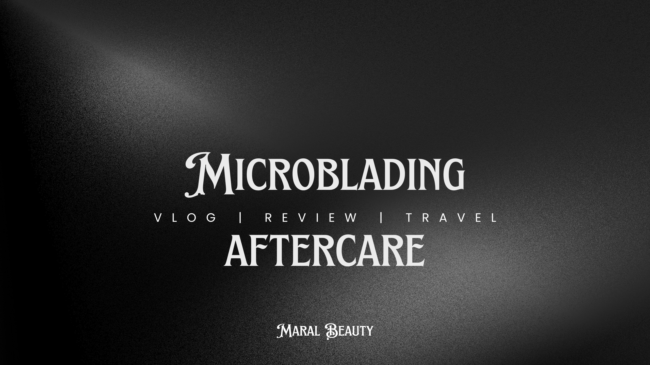 Microblading Aftercare